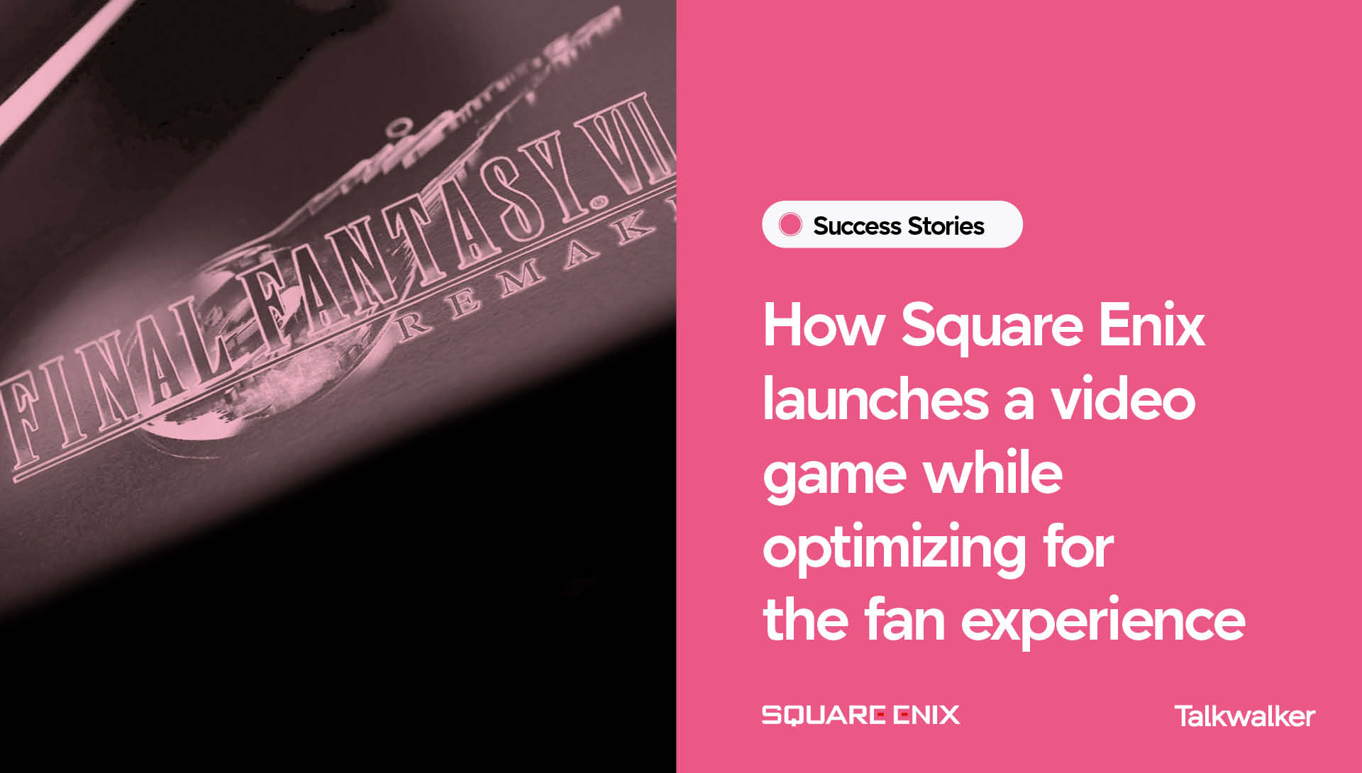 How Square Enix launches a video game while optimizing for the fan experience