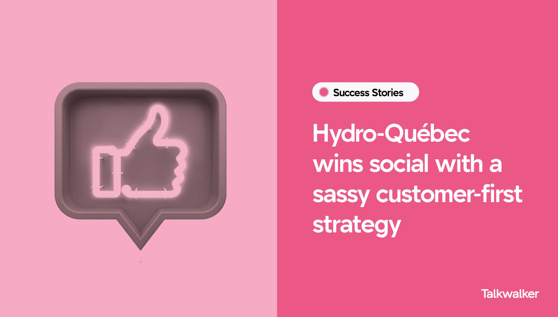 Hydro-Québec wins social with a sassy customer-first strategy