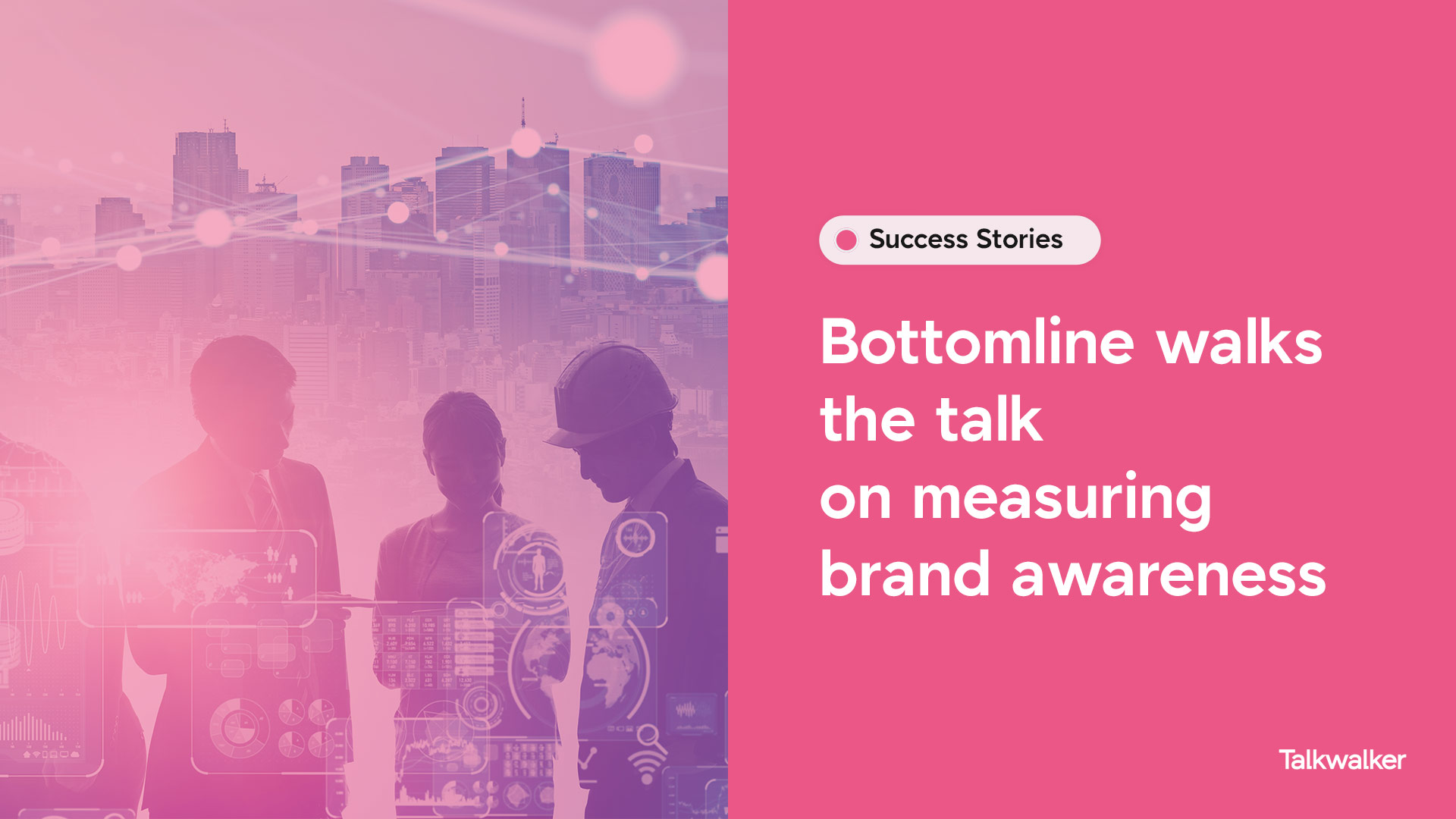Bottomline walks the talk on measuring brand awareness