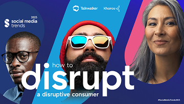 Cover of the Social Media Trends 2023 report, featuring three person in the background, and the title 'How to disrupt a disruptive consumer", alongside the Talkwalker & Khoros logos